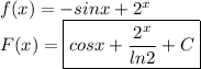 f(x)=-sinx+2^x&#10;\\&#10;F(x)=\boxed{cosx+ \frac{2^x}{ln2} +C}