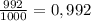 \frac{992}{1000}=0,992