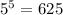 5^{5} =625