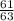 \frac{61}{63}