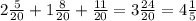 2 \frac{5}{20} +1 \frac{8}{20} + \frac{11}{20} =3 \frac{24}{20} =4 \frac{1}{5}