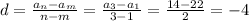 d= \frac{a_n-a_m}{n-m} = \frac{a_3-a_1}{3-1} = \frac{14-22}{2} =-4