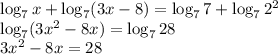 \log_7x+\log_7(3x-8)=\log_77+\log_72^2 \\ \log_7(3x^2-8x)=\log_728 \\ 3x^2-8x=28