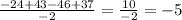 \frac{-24 + 43 - 46 + 37}{-2} = \frac{10}{-2} = -5