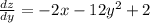 \frac{dz}{dy}= -2x-12y^2+2