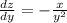 \frac{dz}{dy}= -\frac{x}{y^2}