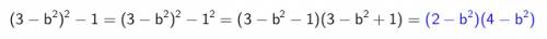 Представьте в виде произведения: (3-b²)²-1