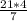 \frac{21*4}{7}