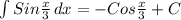 \int\limits {Sin \frac{x}{3} } \, dx =-Cos \frac{x}{3} + C