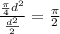 \frac{ \frac{ \pi }{4} d^{2}}{ \frac{d^{2}}{2}} = \frac{ \pi }{2}