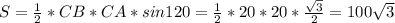 S=\frac{1}{2}*CB*CA*sin120=\frac{1}{2}*20*20*\frac{\sqrt{3}}{2}=100\sqrt{3}