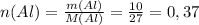 n(Al)= \frac{m(Al)}{M(Al)} = \frac{10}{27} =0,37