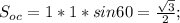 S_{oc}=1*1*sin60= \frac{ \sqrt{3}}{2};