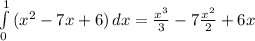 \int\limits^1_0 {(x^{2}-7x+6)} \, dx= \frac{ x^{3} }{3} -7\frac{ x^{2} }{2}+6x