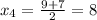 x_4=\frac{9+7}{2}=8