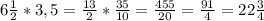 6 \frac{1}{2} *3,5= \frac{13}{2} * \frac{35}{10} = \frac{455}{20} = \frac{91}{4} =22 \frac{3}{4}