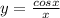 y = \frac{cosx}{x}