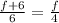 \frac{f + 6}{6} = \frac{f}{4}