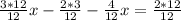 \frac{3*12}{12} x- \frac{2*3}{12} - \frac{4}{12}x= \frac{2*12}{12}