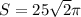 S=25 \sqrt{2} \pi