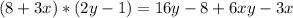 (8+3x)*(2y-1)=16y-8+6xy-3x