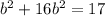 b^{2} +16 b^{2} =17