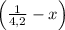 \left(\frac1{4,2}-x\right)