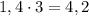 1,4\cdot3=4,2