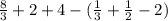 \frac{8}{3} &#10;+2+4-( \frac{1}{3} + \frac{1}{2}-2 )