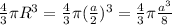 \frac{4}{3} \pi R^3=\frac{4}{3} \pi ( \frac{a}{2})^3=\frac{4}{3} \pi \frac{a^3}{8}