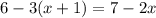 6-3(x+1)=7-2x