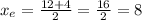 x_{e} = \frac{12+4}{2} = \frac{16}{2} =8