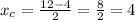 x_{c} = \frac{12-4}{2} = \frac{8}{2} =4