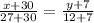 \frac{x+30}{27+30} = \frac{y+7}{12+7}