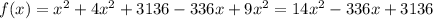 f(x)=x^2+4x^2+3136-336x+9x^2=14x^2-336x+3136