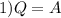 1)Q=A