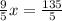 \frac{9}{5}x= \frac{135}{5}