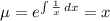 \mu=e^{\int{\frac{1}{x}}\,dx}=x