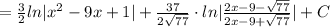 =\frac{3}{2}ln|x^2-9x+1|+\frac{37}{2\sqrt{77}}\cdot ln|\frac{2x-9-\sqrt{77}}{2x-9+\sqrt{77}}|+C