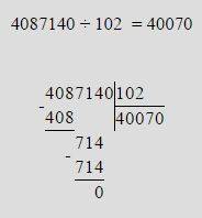 Разделить пример 4087140: 102 в столбик