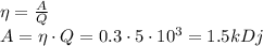 \eta = \frac{A}{Q} \\ A=\eta\cdot Q=0.3\cdot 5\cdot 10^3=1.5kDj