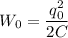 W_0 = \dfrac{q_0^2}{2C}