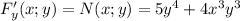 F'_y(x;y)=N(x;y)=5y^4+4x^3y^3