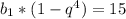 b_{1}*(1-q^{4})=15