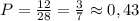 P=\frac{12}{28}=\frac{3}{7}\approx 0,43