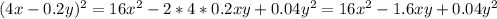 (4x-0.2y)^{2}=16 x^{2} -2*4*0.2xy+0.04 y^{2} =16 x^{2} -1.6xy+0.04 y^{2}