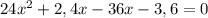 24 x^{2} +2,4x-36x-3,6=0