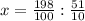 x= \frac{198}{100} : \frac{51}{10}