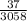 \frac{37}{3058}