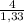 \frac{4}{1,33}